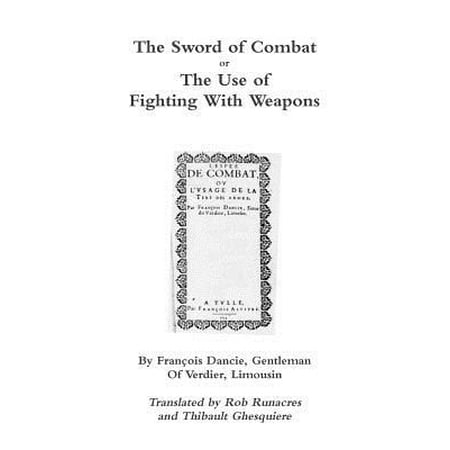 Fighting Sword - The Sword of Combat or the Use of Fighting with Weapons