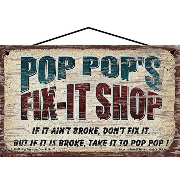 5x8 Pop Pop's Fix-It Shop Sign If It Ain't Broke Don't Fix It But If It Is Broke Take It To Pop Pop Vintage Style Hanging Wall Art for Garage or Workshop, Father's Day Gift for Grandpa or Grandfather