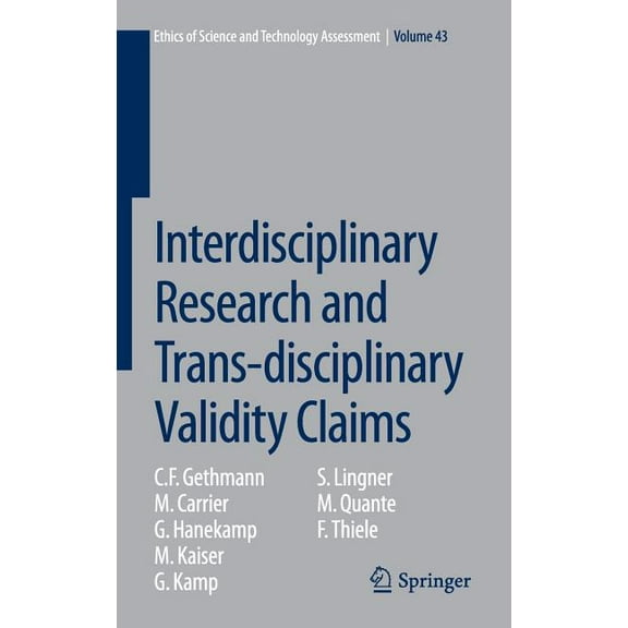 Ethics of Science and Technology Assessm Interdisciplinary Research and Trans-Disciplinary Validity Claims, Book 43, (Hardcover)