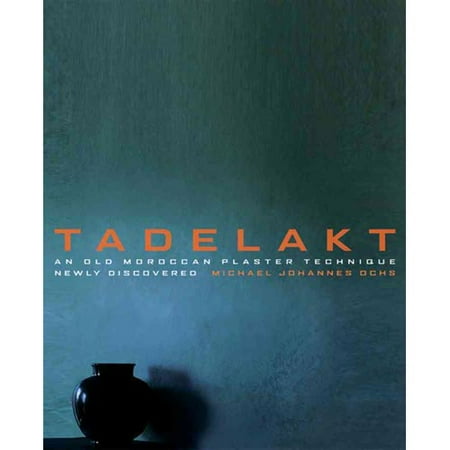 Tadelakt: An Old Moroccan Plaster Technique Newly Discovered