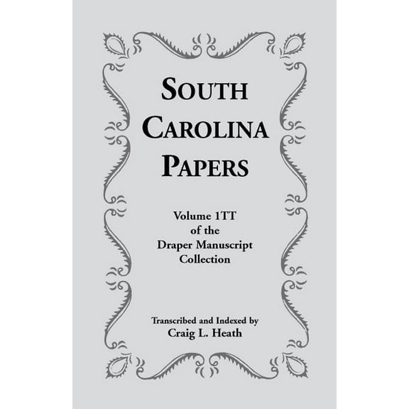 South Carolina Papers: Volume 1tt of the Draper Manuscript Collection, (Paperback)