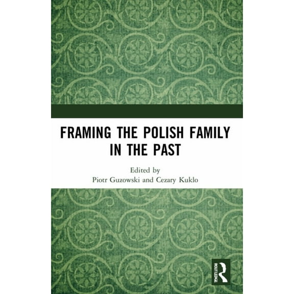 Framing the Polish Family in the Past, (Paperback)