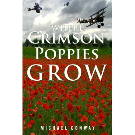 WHERE CRIMSON POPPIES GROW (Best Way To Grow Poppies)