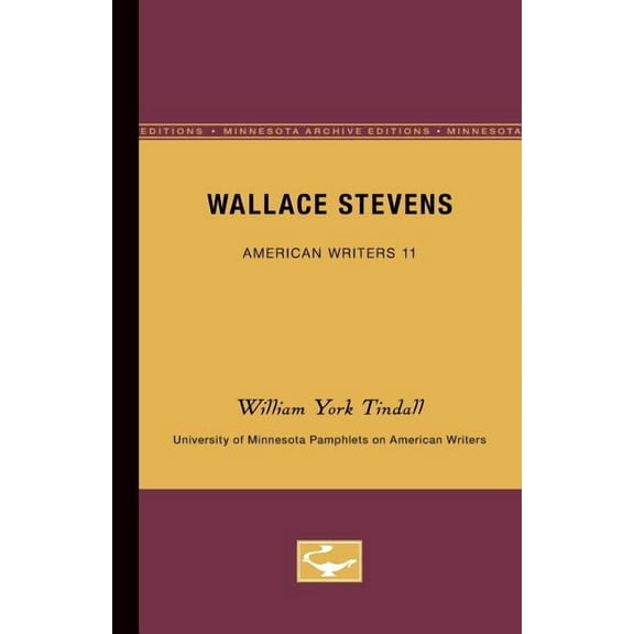 University of Minnesota Pamphlets on Ame Wallace Stevens - American Writers 11: University of Minnesota Pamphlets on American Writers, Book 11, (Paperback)