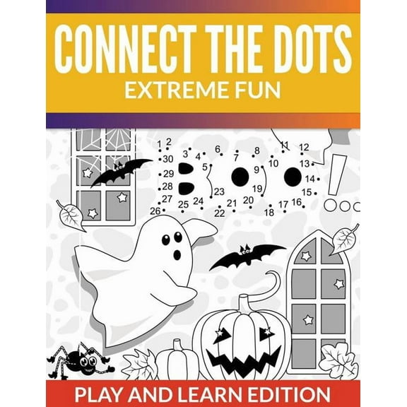 Connect The Dots Extreme Fun: Play and Learn Edition, (Paperback)