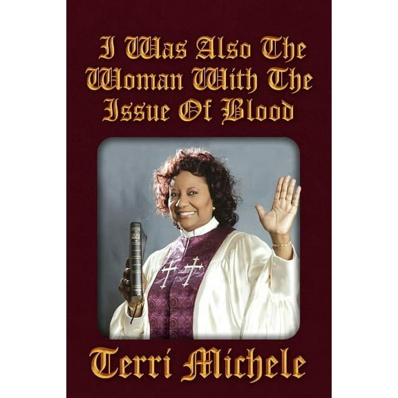 I Was Also the Woman with the Issue of Blood (Paperback)