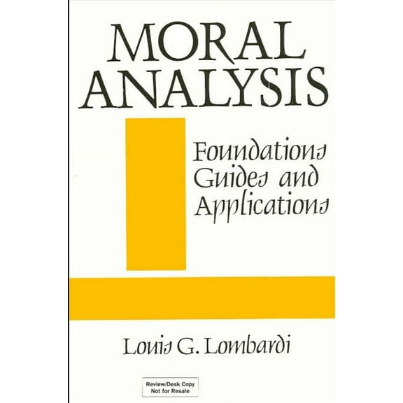 Suny Philosophy Moral Analysis: Foundations, Guides, and Applications, (Paperback)