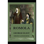 Romola: (Completely Illustrated Edition) (Paperback)