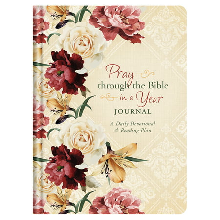 Pray through the Bible in a Year Journal : A Daily Devotional and Reading (Best Read Through The Bible Plan)