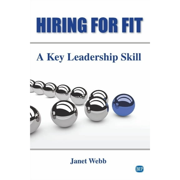Hiring for Fit: A Key Leadership Skill, (Paperback)