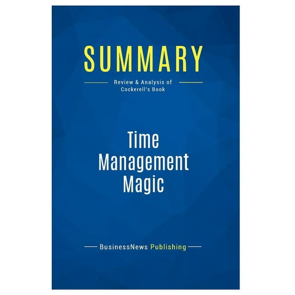 Summary: Time Management Magic: Review and Analysis of Cockerell's Book, (Paperback)