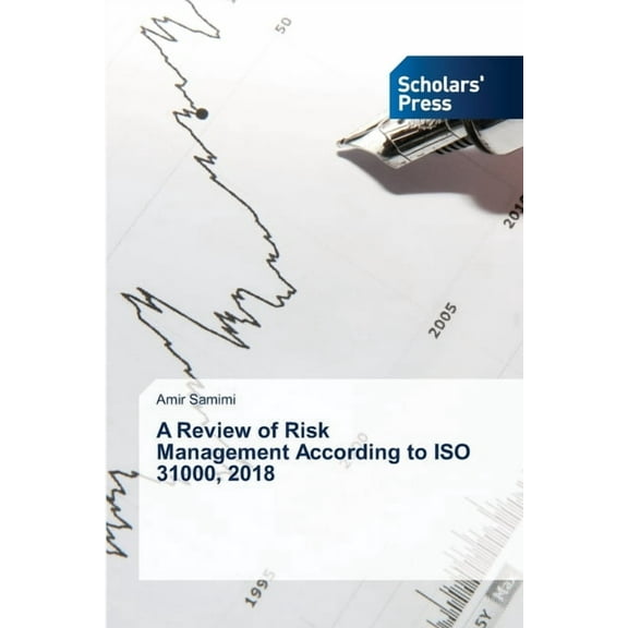 A Review of Risk Management According to ISO 31000, 2018 (Paperback)