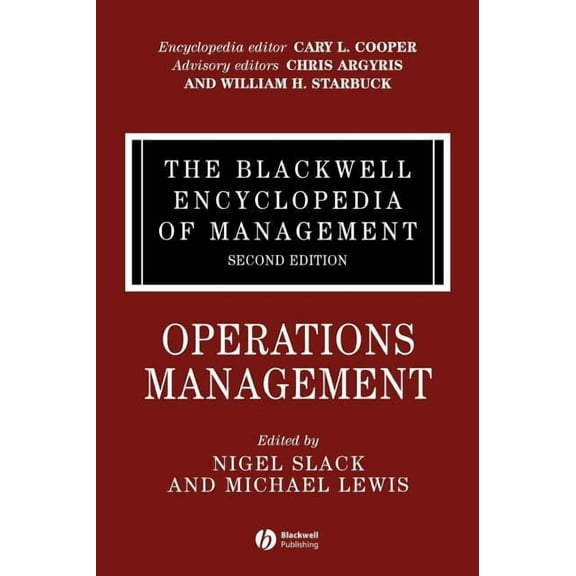 Blackwell Encyclopaedia of Management The Blackwell Encyclopedia of Management, Operations Management, (Hardcover)
