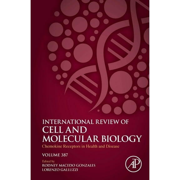 International Review of Cell and Molecul Chemokine Receptors in Health and Disease: Volume 388, Book 388, (Hardcover)