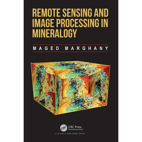 Remote Sensing and Image Processing in Mineralogy, (Paperback)