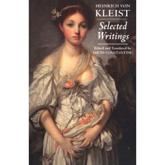 Pre-Owned Kleist: Selected Writings (Hackett Classics) (Hardcover) 0872207447 9780872207448