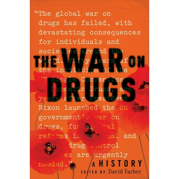 The War on Drugs: A History, (Hardcover)