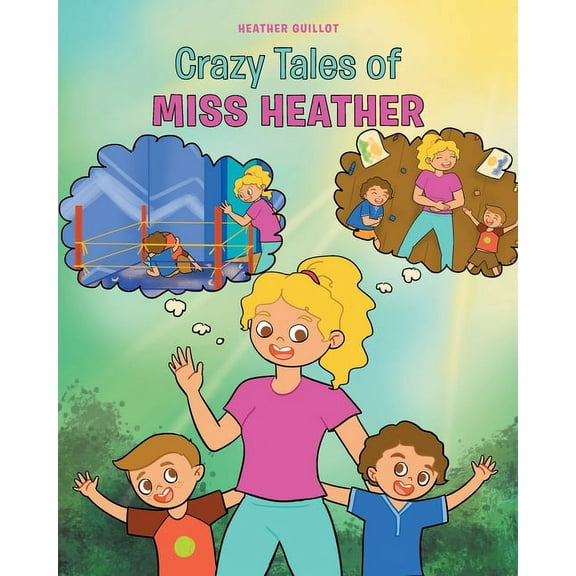 Crazy Tales of Miss Heather (Paperback)
