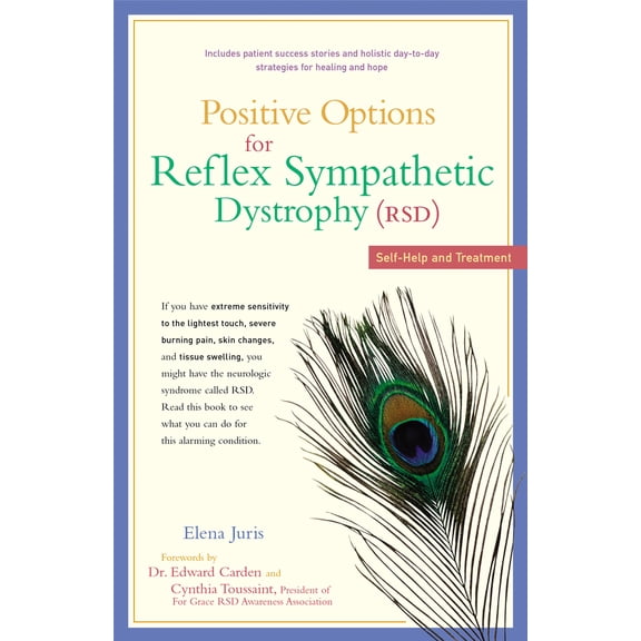 Pre-Owned Positive Options for Reflex Sympathetic Dystrophy (RSD): Self-Help and Treatment (Paperback) 0897934369 9780897934367