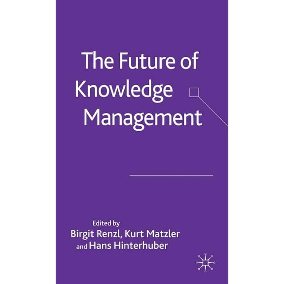 The Future of Knowledge Management, (Hardcover)