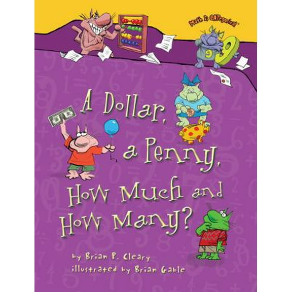 Pre-Owned A Dollar, a Penny, How Much and How Many? (Paperback) 146772629X 9781467726290