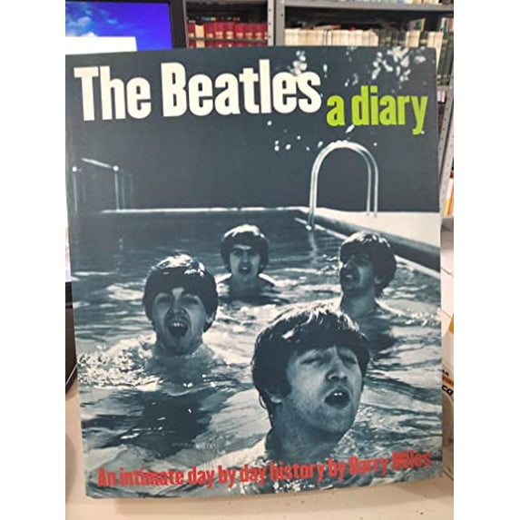 Pre-Owned The Beatles: A Diary: An Intimate Day by Day History (Paperback) 0711963150 9780711963153