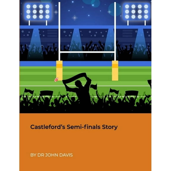 Castleford's Semi-finals Story, (Paperback)