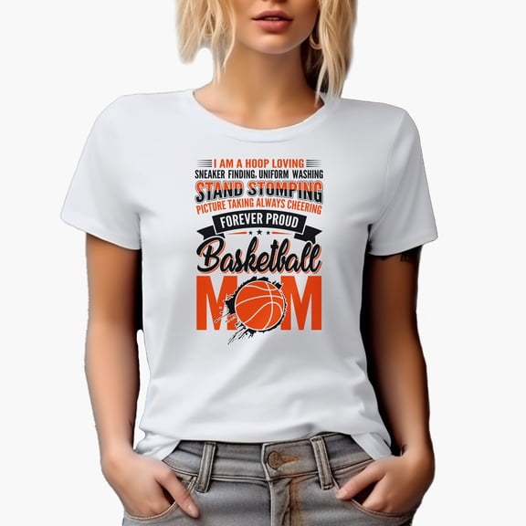 Forever Proud Basketball Mom, White T-Shirt, Small