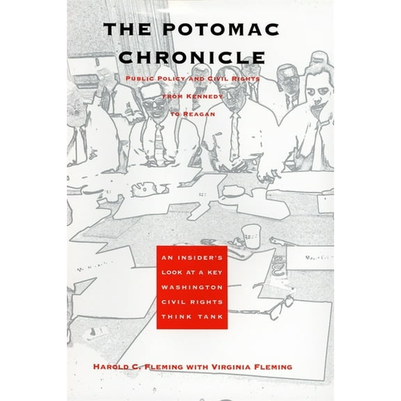 The Potomac Chronicle: Public Policy and Civil Rights from Kennedy to Reagan, (Paperback)