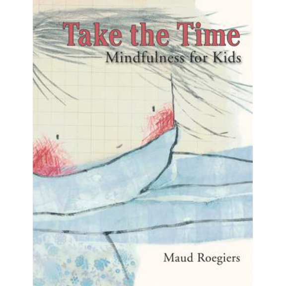 Pre-Owned Take the Time: Mindfulness for Kids (Hardcover) 1433807947 9781433807947