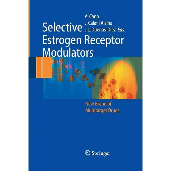 Selective Estrogen Receptor Modulators: A New Brand of Multitarget Drugs, (Paperback)