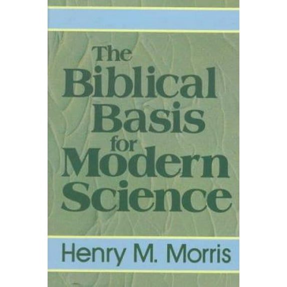 Pre-Owned The Biblical Basis for Modern Science (Hardcover) 0801061784 9780801061783