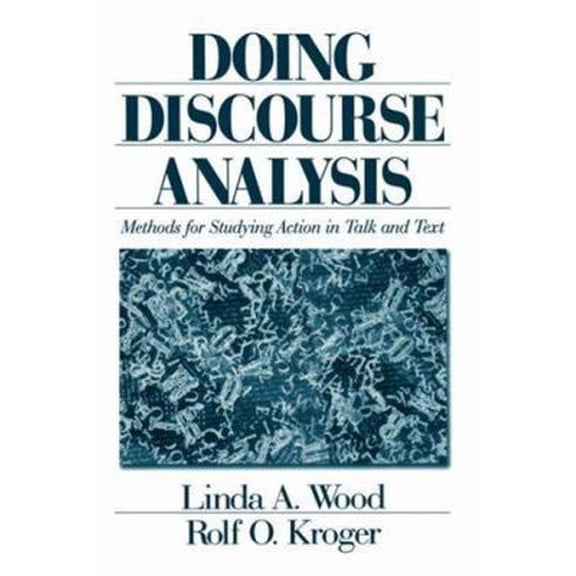 Pre-Owned Doing Discourse Analysis: Methods for Studying Action in Talk and Text (Paperback) 0803973519 9780803973510