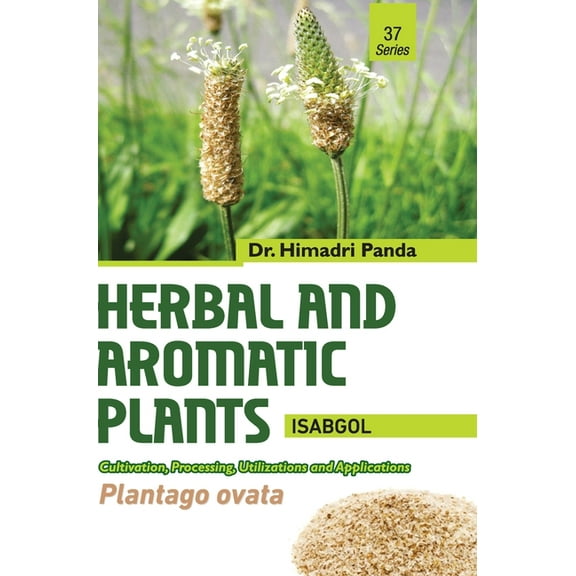 HERBAL AND AROMATIC PLANTS - 37. Plantago ovata (Isabgol), (Hardcover)