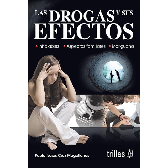 Las Drogas Y Sus Efectos