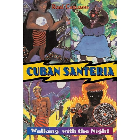 Cuban Santeria: Walking with the Night, (Paperback)