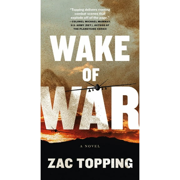 Zac Topping: Wake of War: A Novel (Paperback)