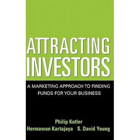 Attracting Investors : A Marketing Approach to Finding Funds for Your (Best Funds For Young Investors)