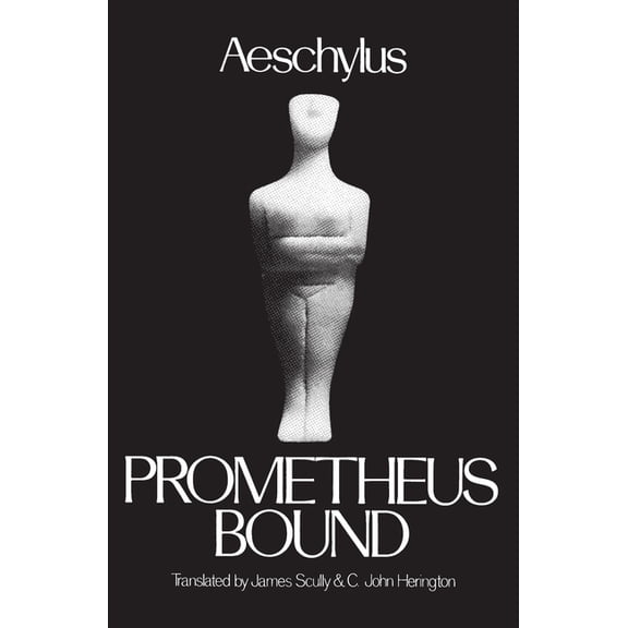 Greek Tragedy in New Translations Prometheus Bound, (Paperback)