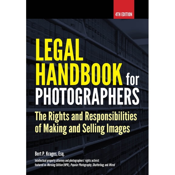 Pre-Owned Legal Handbook for Photographers: The Rights and Liabilities of Making and Selling Images (Paperback) 1682032868 9781682032862