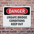 thumbnail image 4 of (2 Pack) Unsafe Bridge Conditions Keep Out OSHA Danger Sign 18 Inch X 12 Inch Indoor / Outdoor Rust-Free Aluminum Metal Signs for Workplace, Workshop, and Construction Site, Made in the, 4 of 8