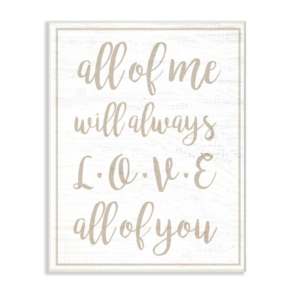 The Stupell Home Decor I Will Always Love All Of You White Wood Look Typography
