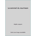 thumbnail image 1 of Pre-Owned Le sommeil du nourrisson (Paperback) 2896625968 9782896625963, 1 of 1