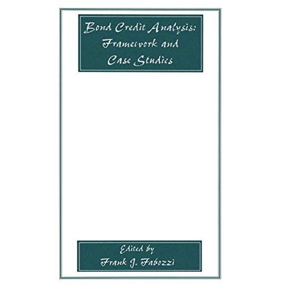 Pre-Owned Bond Credit Analysis: Framework and Case Studies (Hardcover) 1883249910 9781883249915