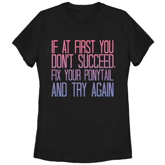 Women's CHIN UP If at First You Don't Succeed Fix Your Ponytail Graphic Tee Black Medium