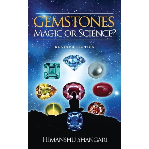Gemstones: Magic or Science?: Revised Edition, (Paperback)