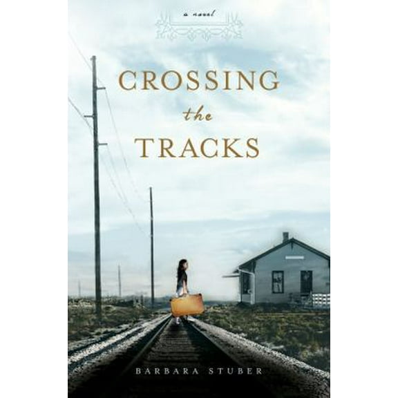 Pre-Owned Crossing the Tracks (Hardcover) 1416997032 9781416997030