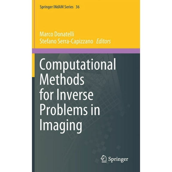 Springer Indam Computational Methods for Inverse Problems in Imaging, Book 36, (Hardcover)