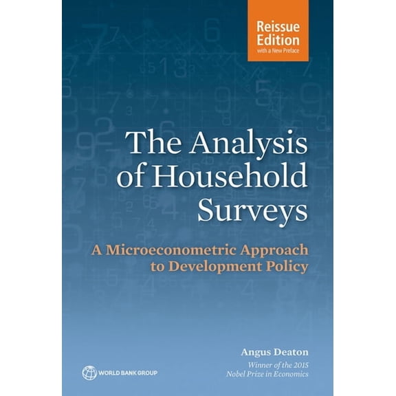 Analysis of Household Surveys (Reissue Edition with New Preface): A Microeconometric Approach to Development Policy, (Paperback)