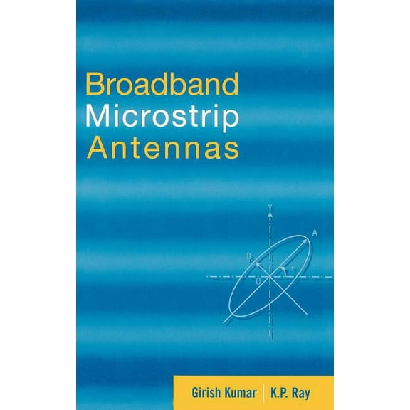 Broadband Microstrip Antennas (Hardcover)